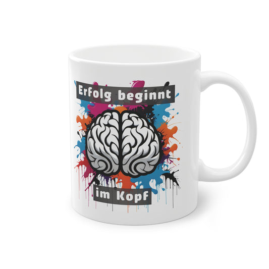 Erfolg beginnt im Kopf - Tasse