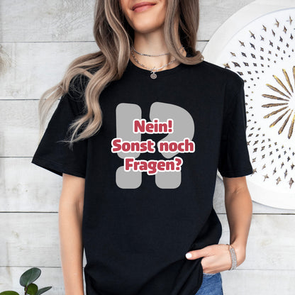 Nein! Sonst noch Fragen? Softstyle T-Shirt (Unisex)