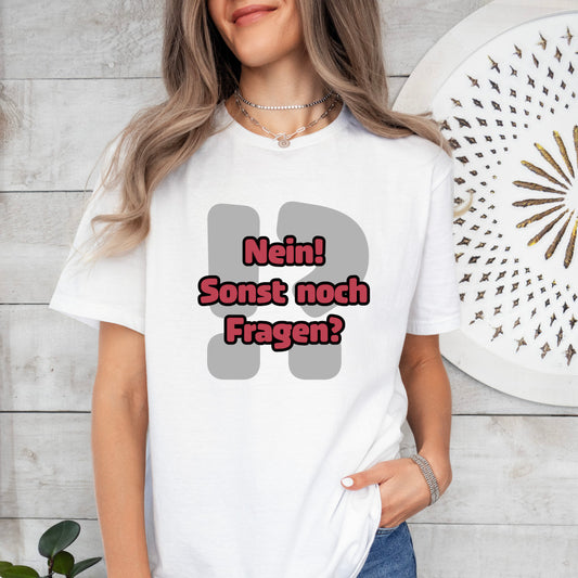 Nein! Sonst noch Fragen? Softstyle T-Shirt (Unisex)