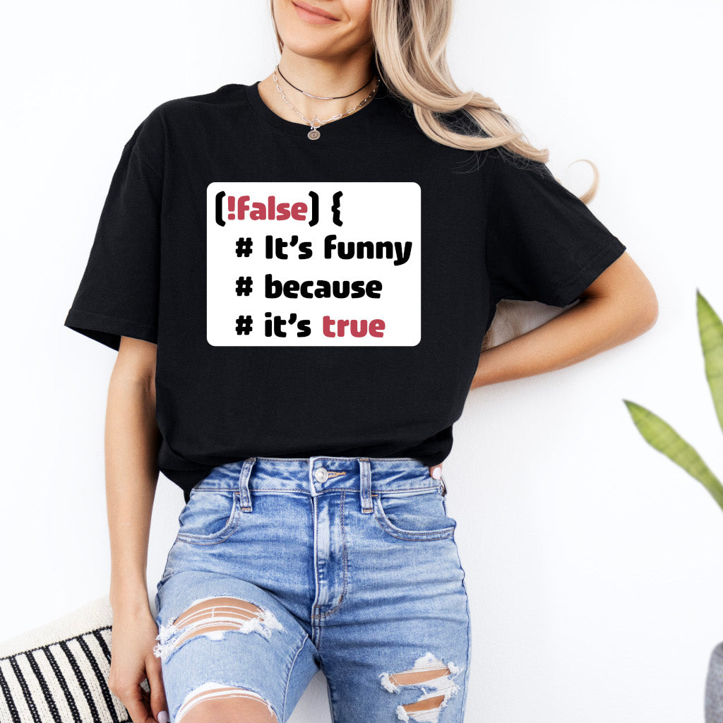 It´s funny because it´s true - Softstyle T-Shirt (Unisex)