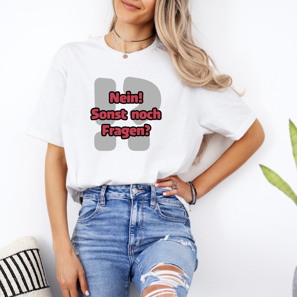 Nein! Sonst noch Fragen? Softstyle T-Shirt (Unisex)