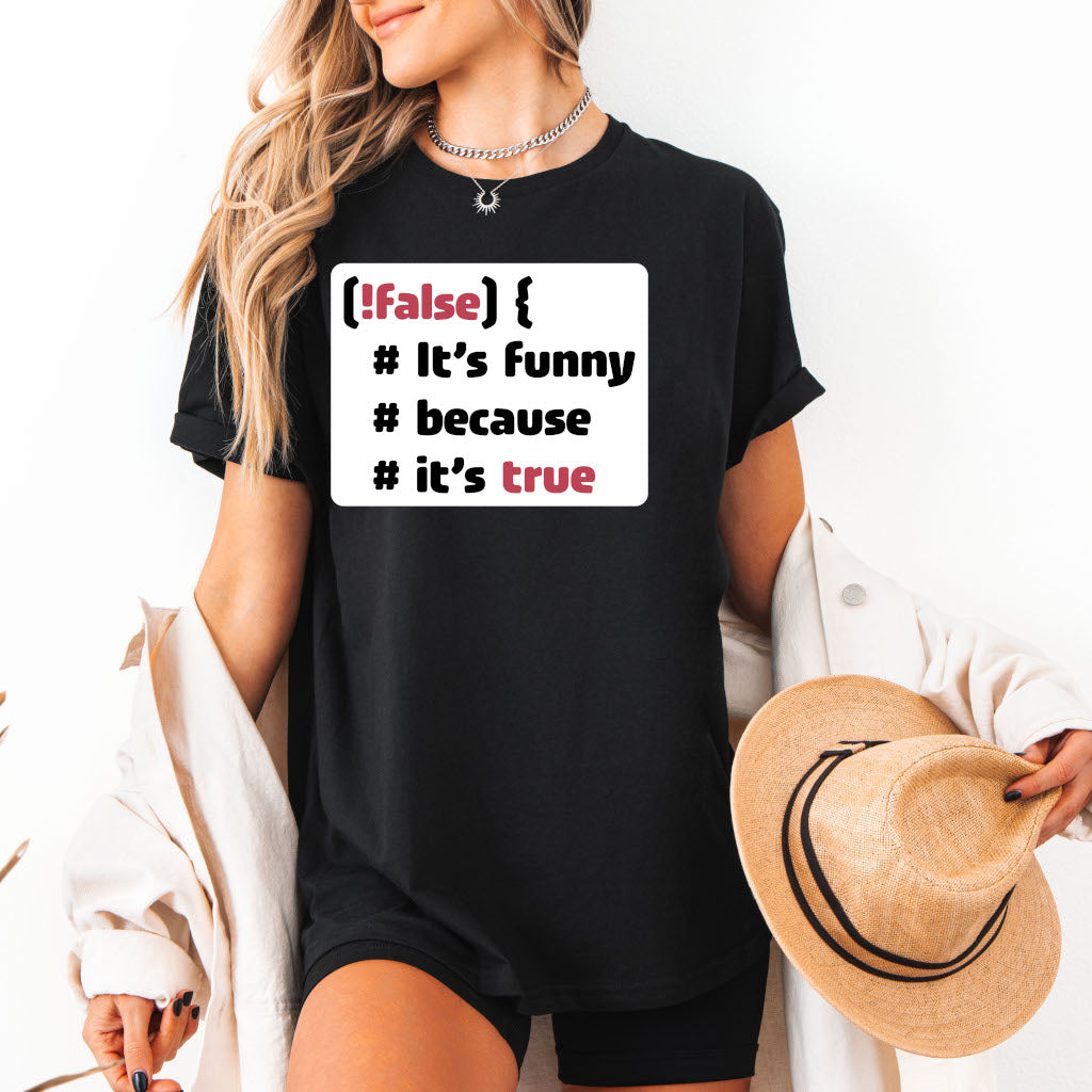 It´s funny because it´s true - Softstyle T-Shirt (Unisex)