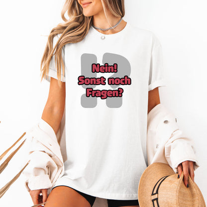 Nein! Sonst noch Fragen? Softstyle T-Shirt (Unisex)